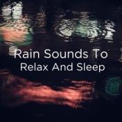 50 Rain Sounds To Relax And Sleep