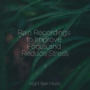 Rain Recordings to Improve Focus and Reduce Stress