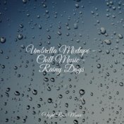 Umbrella Mixtape - Chill Music - Rainy Days