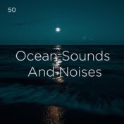 50 Ocean Sounds And Noises