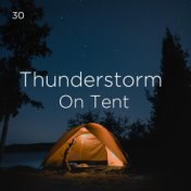 30 Thunderstorm On Tent