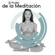 El Poder de la Meditación (Pistas de Meditación para una Curación Completa)