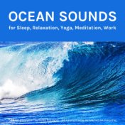 Ocean Sounds for Sleep, Relaxation, Yoga, Meditation, Work