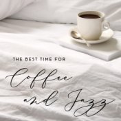 The Best Time for Coffee and Jazz – Smooth Instrumental Melodies for Afternoon Relaxation