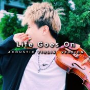 Life Goes On (Acoustic Violin Version)