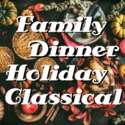 Family Dinner Holiday Classical