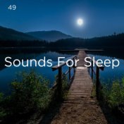 49 Sounds For Sleep
