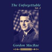 The Unforgettable Gordon MacRae, Vol. 2