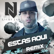 Estas Aqui (Reggaeton Remix)