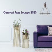 Classical Jazz Lounge 2020