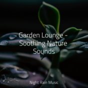 Garden Lounge - Soothing Nature Sounds
