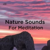 49 Nature Sounds For Meditation