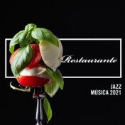 Restaurante Jazz Música 2021 - Jazz Relajante, Jazz Suave