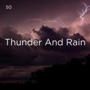 50 Thunder And Rain