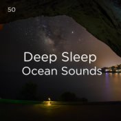 50 Deep Sleep Ocean Sounds