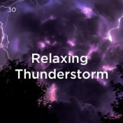 30 Relaxing Thunderstorm