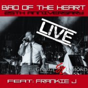 Bad of the Heart (25th Anniversay Live) [feat. Frankie J]