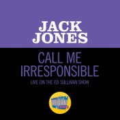 Call Me Irresponsible (Live On The Ed Sullivan Show, March 15, 1964)