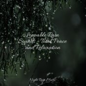 Loopable Rain Sounds - Total Peace and Relaxation