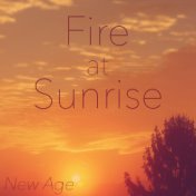 Fire at Sunrise New Age