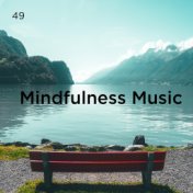 49 Mindfulness Music