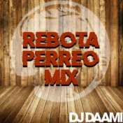Rebota Perreo Mix