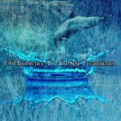 36 Ambience To Aid Spa Treatments