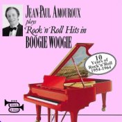 Plays Rock'n'Roll Hits in Boogie Woogie (10 Years of Rock'n'Roll 1954 - 1964)