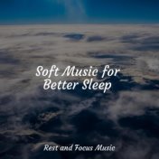 Soft Music for Better Sleep