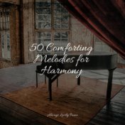 50 Comforting Melodies for Harmony