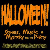Halloween! Songs, Music & Mystery for the Party (Thriller, Ghostbusters, the Nutcracker, Carmina Burana, Profondo Rosso, X Files...