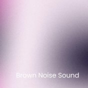 Brown Noise Sound