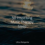 50 Inspiriting Music Therapy Sleep