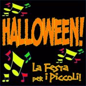 Halloween! La Festa per i piccoli!...