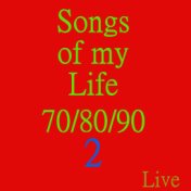 Songs of My Life 70 / 80 / 90, Vol. 2 (Live)