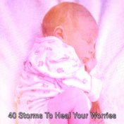 40 Storms To Heal Your Worries