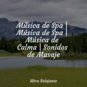 Música de Spa | Música de Spa | Música de Calma | Sonidos de Masaje