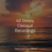 40 Sleepy Classical Recordings