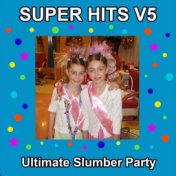 Super Hits V5 Ultimate Slumber Party Karaoke