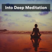 Into Deep Meditation