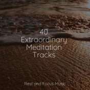 40 Extraordinary Meditation Tracks