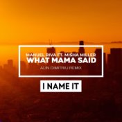 What Mama Said (Alin Dimitriu Remix)