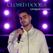 Closed Doors (Stripped Version)