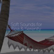 Soft Sounds for Spa & Serenity