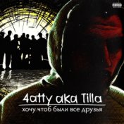 4atty Aka Tilla