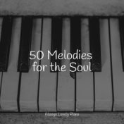 50 Melodies for the Soul