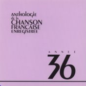 Anthologie de la chanson française 1936