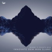 Innovate Dem Man Slang