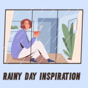 Rainy Day Inspiration
