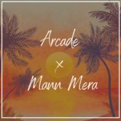 Arcade x Mann Mera